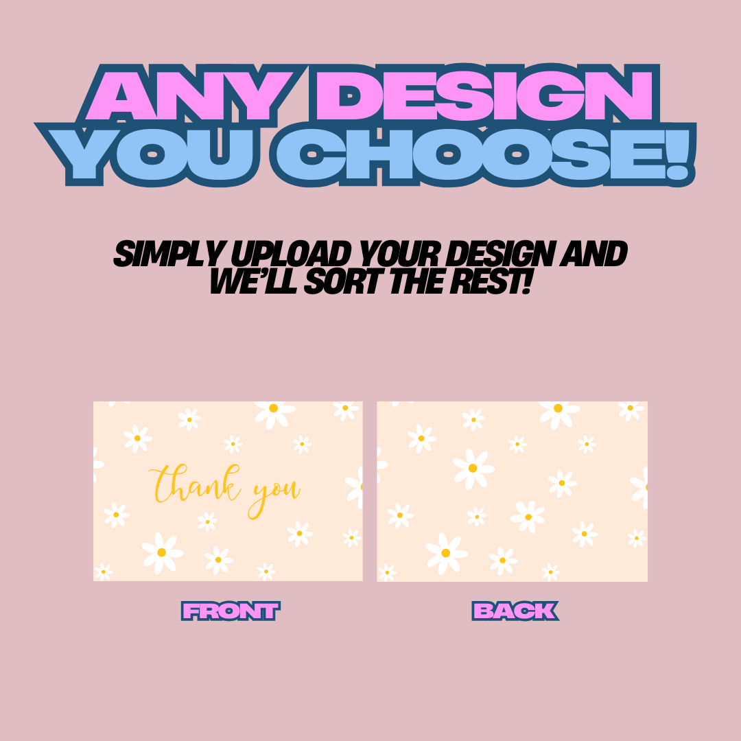 Custom 85mm x 55mm Appreciation Cards (Add your own design)