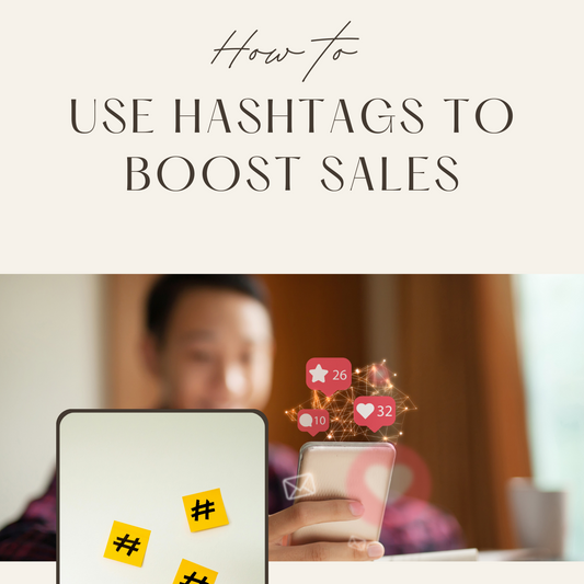 Using Hashtags to Boost Sales
