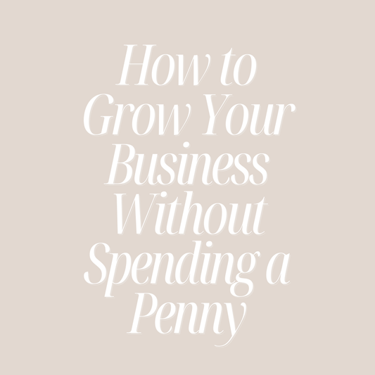 How to Grow Your Business Without Spending a Penny Guide