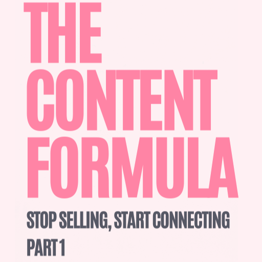 The Content Formula: Stop Selling, Start Connecting